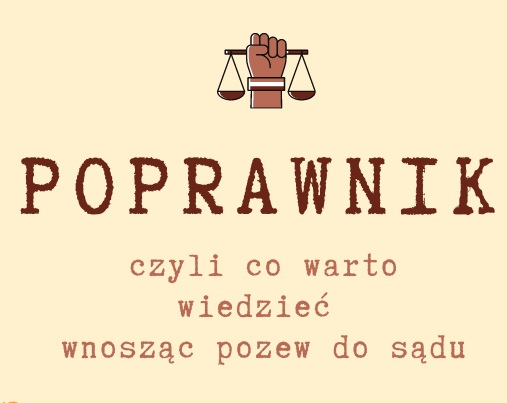 Poprawnik czyli co warto wiedzieć wnosząc pozew do sądu